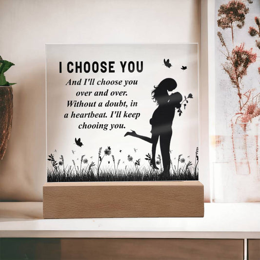 I Choose You | Romantic Acrylic Plaque