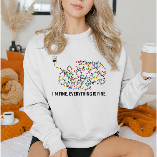 I'm Fine, Everything's Fine | Christmas Sweater