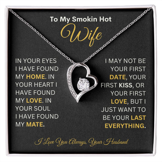 My Smokin Hot Wife | Last Everything - Forever Love Necklace